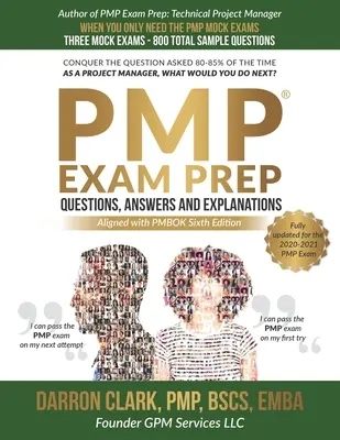 PMP(R) Questions, Answers and Explanations Updated for 2020-2021 Exam (PMP(R) kérdések, válaszok és magyarázatok a 2020-2021-es vizsgára) - PMP(R) Questions, Answers and Explanations Updated for 2020-2021 Exam