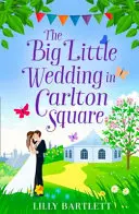 A nagy kis esküvő a Carlton téren - The Big Little Wedding in Carlton Square