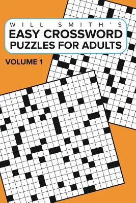 Könnyű keresztrejtvények felnőtteknek - 1. kötet - Easy Crossword Puzzles For Adults -Volume 1