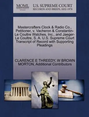 Mastercrafters Clock & Radio Co., Petitioner, V. Vacheron & Constantin-Le Coultre Watches, Inc. és Jaeger-Le Coultre, S. A. U.S. Supreme Court Trans - Mastercrafters Clock & Radio Co., Petitioner, V. Vacheron & Constantin-Le Coultre Watches, Inc., and Jaeger-Le Coultre, S. A. U.S. Supreme Court Trans