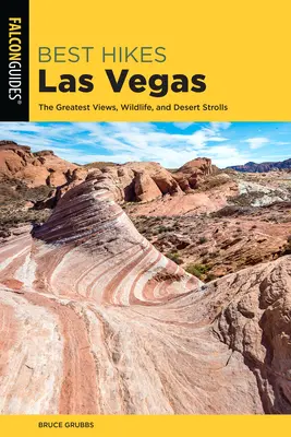 A legjobb túrák Las Vegasban: A legnagyszerűbb kilátások, vadon élő állatok és sivatagi séták - Best Hikes Las Vegas: The Greatest Views, Wildlife, and Desert Strolls