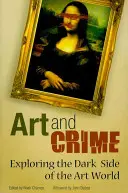 Művészet és bűnözés: A művészvilág sötét oldalának felfedezése - Art and Crime: Exploring the Dark Side of the Art World