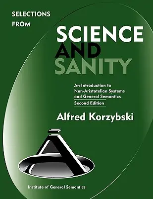 Válogatás a Tudomány és józanság második kiadásából - Selections from Science and Sanity, Second Edition