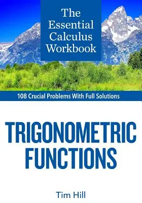 The Essential Calculus Workbook: Trigonometrikus függvények - The Essential Calculus Workbook: Trigonometric Functions