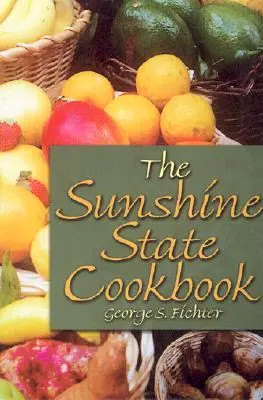 A Sunshine State szakácskönyve - The Sunshine State Cookbook