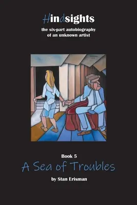 A bajok tengere: a Visszatekintés-sorozat ötödik könyve - A Sea of Troubles: book five in the Hindsights series