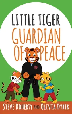 Kis Tigris - A béke őrzője - Little Tiger - Guardian of Peace