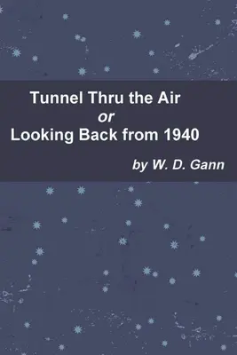 Alagút a levegőben, avagy visszatekintés 1940-ből - Tunnel Thru the Air or Looking Back from 1940