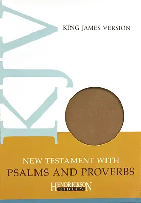 Újszövetség Zsoltárokkal és Példabeszédekkel-KJV - New Testament with Psalms and Proverbs-KJV