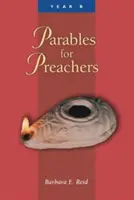 Példabeszédek prédikátoroknak: Márk evangéliuma - Parables for Preachers: The Gospel of Mark