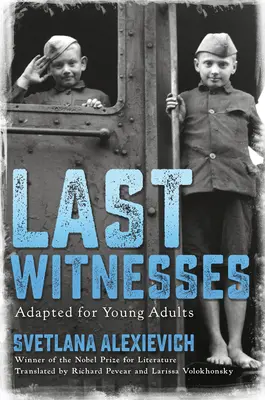 Az utolsó tanúk (Fiatal felnőttek számára feldolgozva) - Last Witnesses (Adapted for Young Adults)