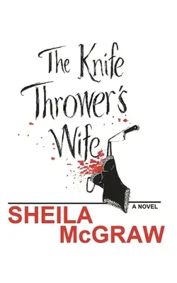 The Knife Thrower's Wife (A késdobáló felesége) - The Knife Thrower's Wife