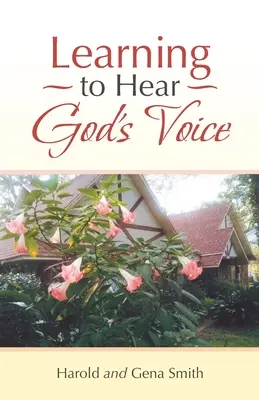 Megtanulni meghallani Isten hangját - Learning to Hear God's Voice