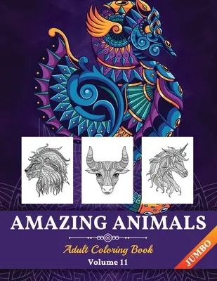 Csodálatos állatok színezőkönyv JUMBO: Tökéletes stresszoldó minták állatok felnőtteknek (11. kötet) - Amazing Animals Coloring Book JUMBO: Perfect Stress Relieving Designs Animals for Adults (Volume 11)