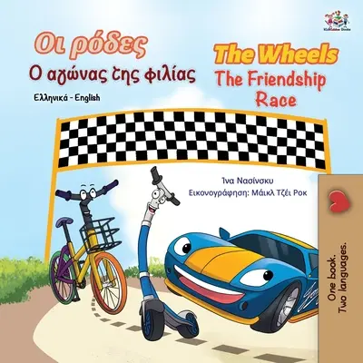 The Wheels The Friendship Race (görög angol kétnyelvű gyerekkönyv) - The Wheels The Friendship Race (Greek English Bilingual Book for Kids)