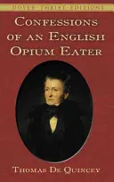 Egy angol ópiumevő vallomásai - Confessions of an English Opium Eater