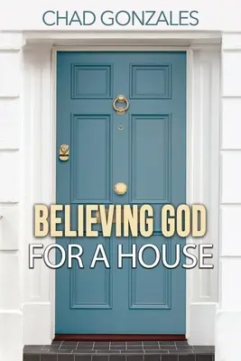 Istenben hinni egy házért - Believing God For A House