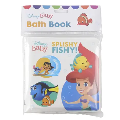 Disney Baby: Splishy Fishy!: Bath Book: Bath Book - Disney Baby: Splishy Fishy!: Bath Book