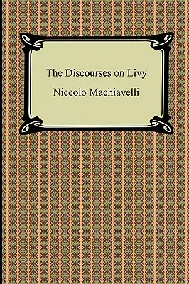 A Liviusról szóló beszédek - The Discourses on Livy