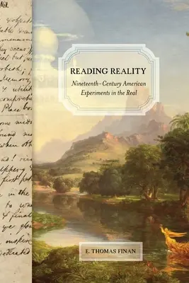 Reading Reality (A valóság olvasása): Tizenkilencedik századi amerikai kísérletek a valóságban - Reading Reality: Nineteenth-Century American Experiments in the Real