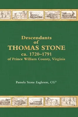 Thomas Stone leszármazottai, kb. 1720-1791, Prince William megye, Virginia - Descendants of Thomas Stone, ca.1720-1791 of Prince William County, Virginia