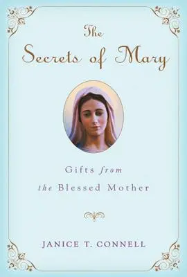 Mária titkai: A Szűzanya ajándékai - The Secrets of Mary: Gifts from the Blessed Mother