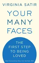 A sokarcúságod: Az első lépés ahhoz, hogy szeressenek - Your Many Faces: The First Step to Being Loved