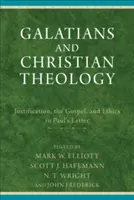 A galatákhoz írt levél és a keresztény teológia: A megigazulás, az evangélium és az etika Pál levelében - Galatians and Christian Theology: Justification, the Gospel, and Ethics in Paul's Letter