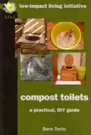 Komposzt WC-k: A Practical DIY Guide - Compost Toilets: A Practical DIY Guide