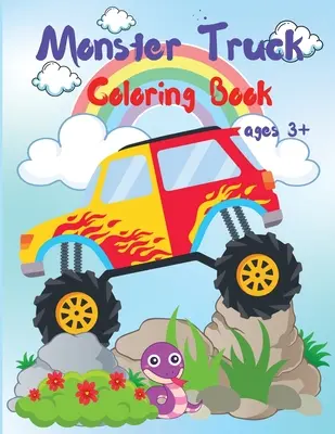 Monster Truck színezőkönyv gyerekeknek: Activity Workbook for Boys and Girls Who Love Monster Truck, All Ages - Monster Truck Coloring Book for Kids: Activity Workbook for Boys and Girls Who Love Monster Truck, All Ages