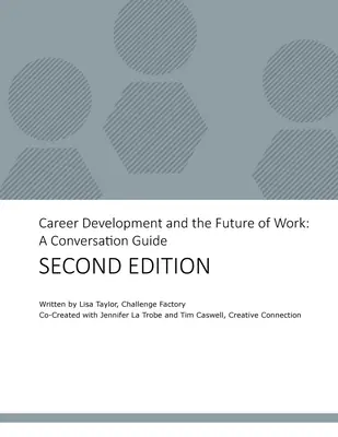 Karrierfejlesztés és a munka jövője: Beszélgetési útmutató - Career Development and the Future of Work: A Conversation Guide