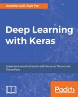 Mélytanulás Keras-szal - Deep Learning with Keras