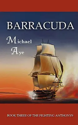 Barracuda: The Fighting Anthonys, 3. könyv - Barracuda: The Fighting Anthonys, Book 3