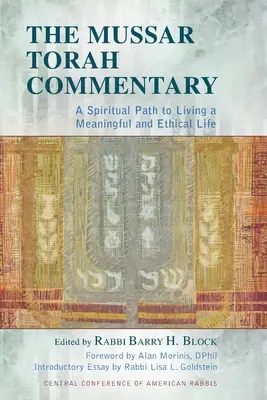 A Mussar Tóra-kommentár: Spirituális út az értelmes és etikus élethez - The Mussar Torah Commentary: A Spiritual Path to Living a Meaningful and Ethical Life