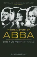 Abba: Bright Lights Dark Shadows Új kiadás - Abba: Bright Lights Dark Shadows New Edition