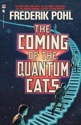 A kvantummacskák eljövetele: Alternatív univerzumok regénye - The Coming of the Quantum Cats: A Novel of Alternate Universes