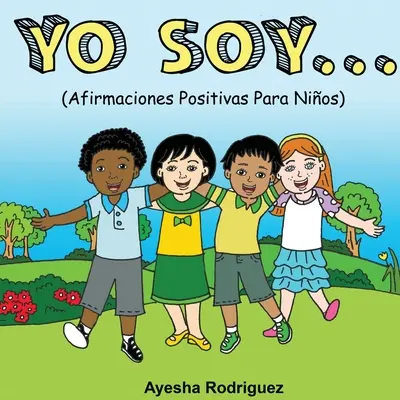 Yo Soy..: Afirmaciones Positivas Para Nios