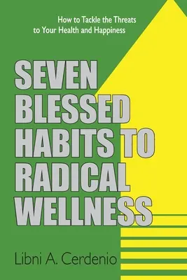 Hét áldott szokás a radikális wellnesshez - Seven Blessed Habits to Radical Wellness