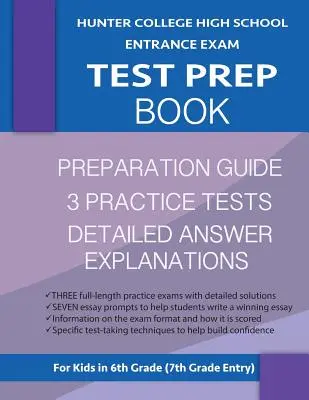 Hunter College középiskolai felvételi vizsgára felkészítő könyv: 3 Practice Tests & Hunter Test Prep Guide: Hunter College Middle School Test Prep; HCHS Admis - Hunter College High School Entrance Exam Test Prep Book: 3 Practice Tests & Hunter Test Prep Guide: Hunter College Middle School Test Prep; HCHS Admis