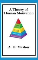 Az emberi motiváció elmélete - A Theory of Human Motivation