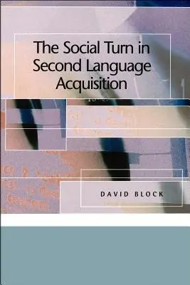 A társadalmi fordulat a második nyelvelsajátításban - The Social Turn in Second Language Acquisition