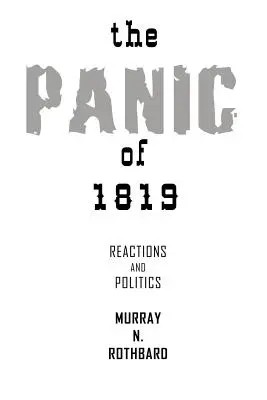 Az 1819-es pánik: reakciók és politikák - The Panic of 1819: Reactions and Policies