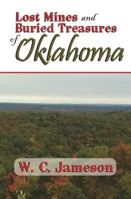 Oklahoma elveszett bányái és elásott kincsei - Lost Mines and Buried Treasures of Oklahoma