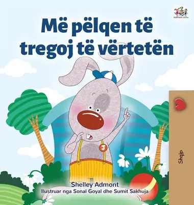 I Love to Tell the Truth (albán gyerekkönyv) - I Love to Tell the Truth (Albanian Book for Kids)