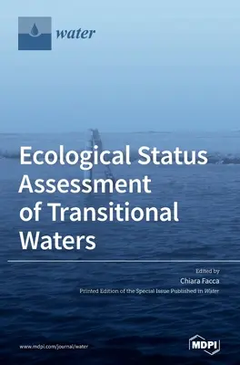 Az átmeneti vizek ökológiai állapotának értékelése - Ecological Status Assessment of Transitional Waters