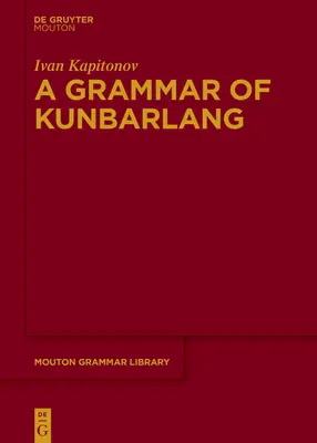 A Kunbarlang nyelvtana - A Grammar of Kunbarlang