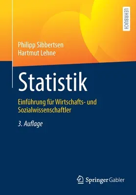 Statistik: Einfhrung Fr Wirtschafts- Und Sozialwissenschaftler (Statisztika: Bevezetés a gazdaság- és társadalomtudósoknak) - Statistik: Einfhrung Fr Wirtschafts- Und Sozialwissenschaftler