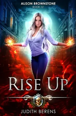 Rise Up: An Urban Fantasy Action Adventure