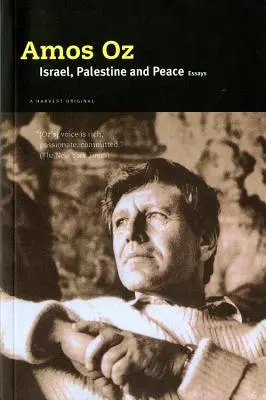 Izrael, Palesztina és a béke: Essays - Israel, Palestine and Peace: Essays