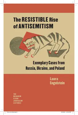 Az antiszemitizmus ellenállhatatlan felemelkedése: Oroszország, Ukrajna és Lengyelország példaértékű esetei - The Resistible Rise of Antisemitism: Exemplary Cases from Russia, Ukraine, and Poland